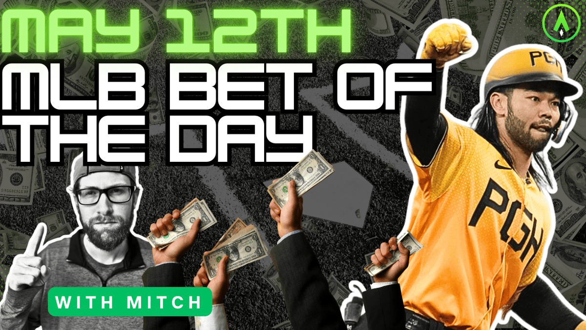 MLB Bet of the Day | May 12, 2024