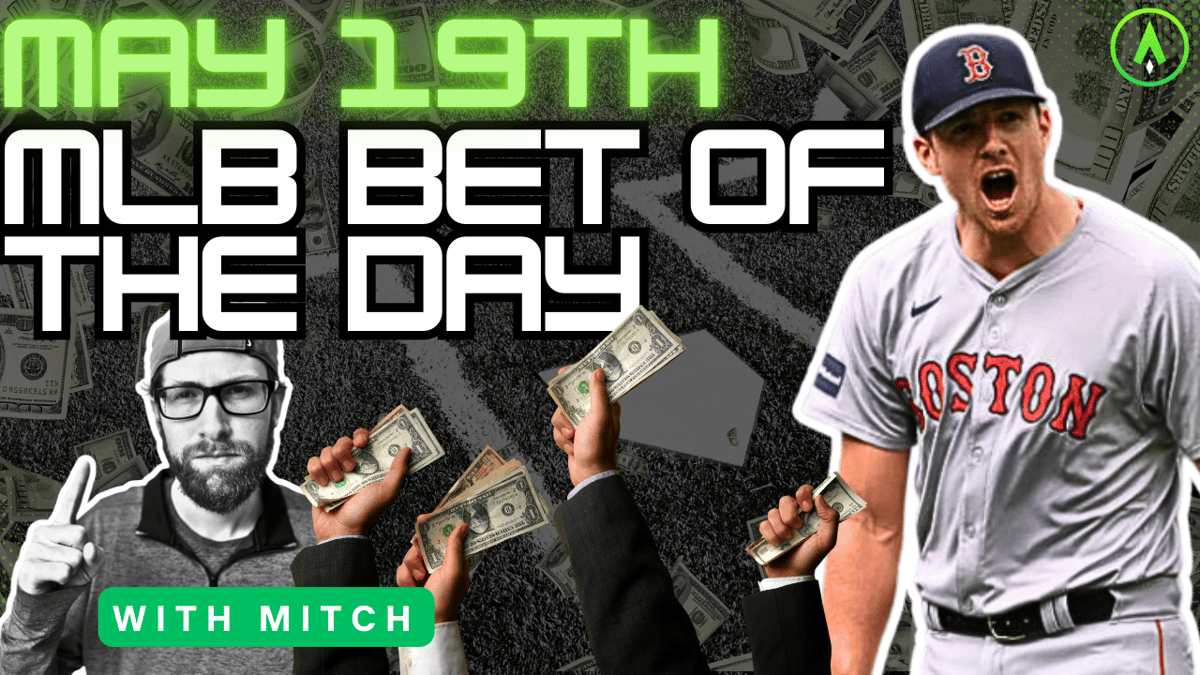 MLB Bet of the Day | May 19, 2024