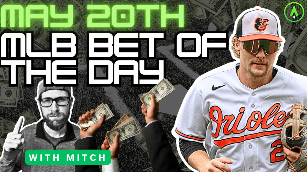 MLB Bet of the Day | May 20, 2024