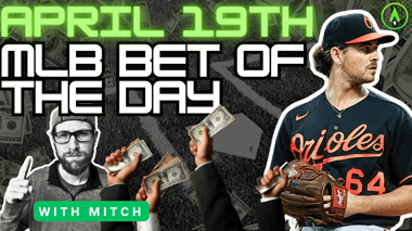 MLB Bet of the Day | April 19, 2024