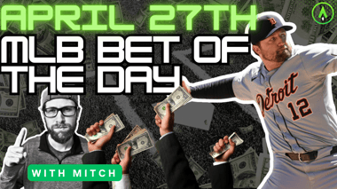 MLB Bet of the Day | April 27, 2024