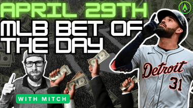 MLB Bet of the Day | April 29, 2024