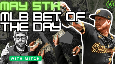 MLB Bet of the Day | May 5, 2024