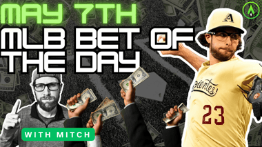 MLB Bet of the Day | May 7, 2024