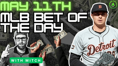 MLB Bet of the Day | May 11, 2024