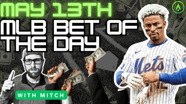 MLB Bet of the Day | May 13, 2024