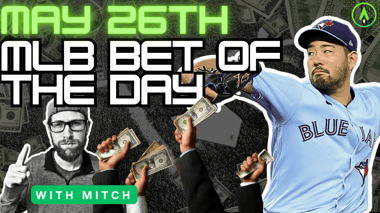 MLB Bet of the Day | May 26, 2024
