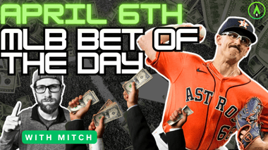 MLB Bet of the Day | April 6, 2024