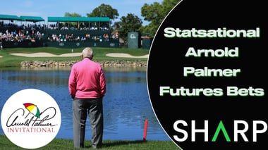 PGA Arnold Palmer Invitational Statsational Futures Bets