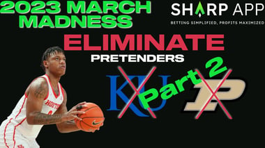 Eliminating Pretenders 2023 NCAA March Madness Tournament Part 2