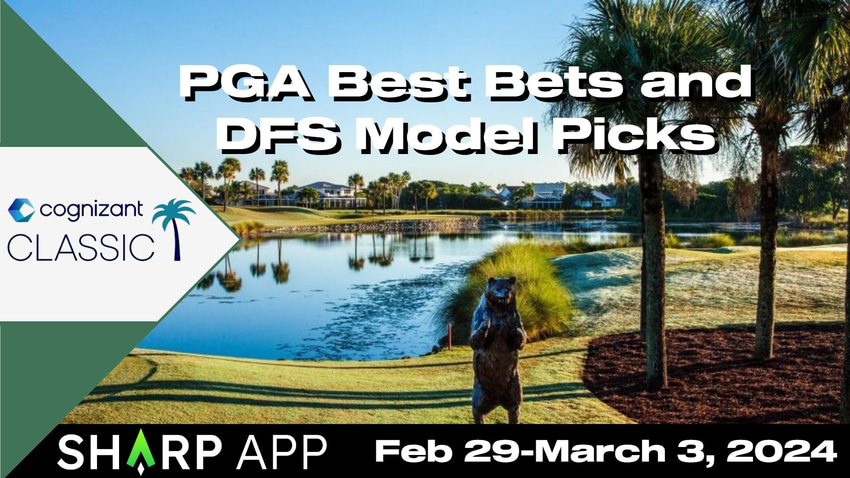 PGA Cognizant Classic In The Palm Beaches Best Bets and Top 20 DFS Picks