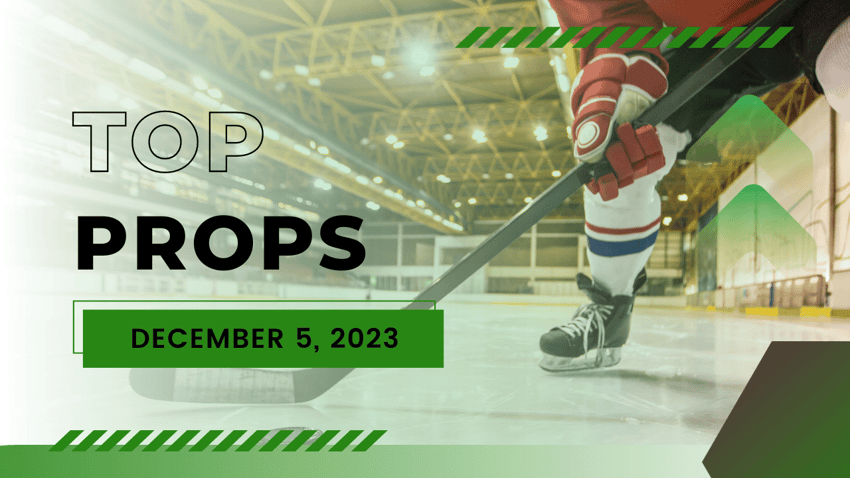 Top Props  - NHL December 5, 2023