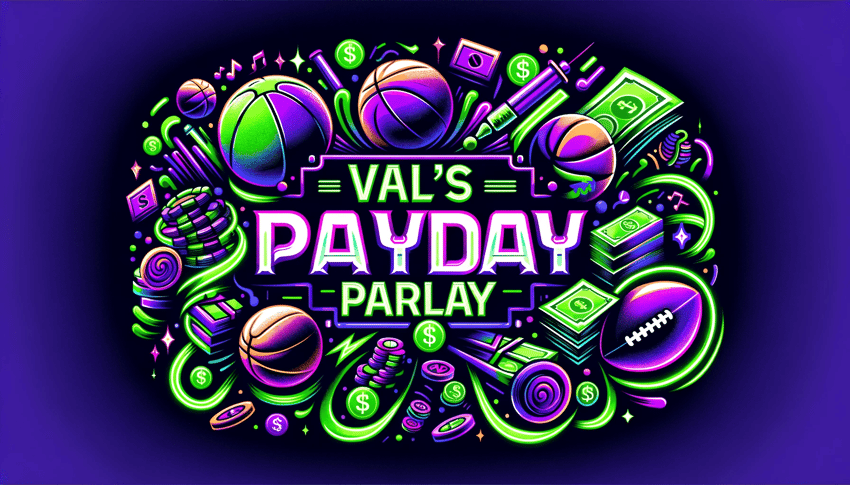 Val’s Big Payday Parlay Jan 5th 2024