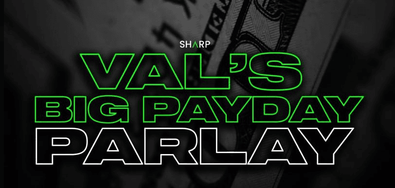 Val’s Big Payday Parlay October 1st 2022